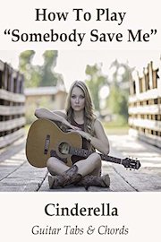 How To Play"Somebody Save Me" By Cinderella - Guitar Tabs & Chords