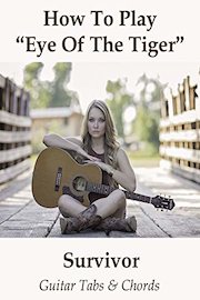 How To Play"Eye Of The Tiger" By Survivor - Guitar Tabs & Chords