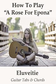 How To Play"A Rose For Epona" By Eluveitie - Guitar Tabs & Chords