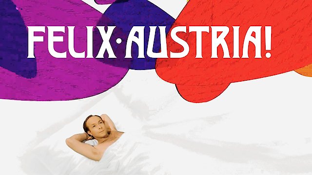 Watch Felix Austria! Online
