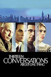 Thirteen Conversations About One Thing poster
