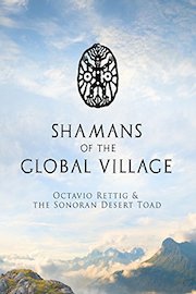 Shamans of the Global Village: Octavio Rettig & the Sonoran Desert Toad