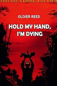 Hold My Hand, I'm Dying