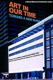 Art in our Time: Toward a new Museum of Modern Art
