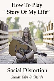 How To Play"Story Of My Life" By Social Distortion - Guitar Tabs & Chords