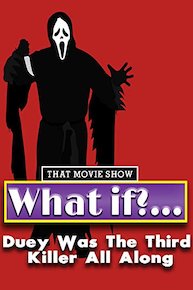 What If? Duey Was the Third Killer All Along?