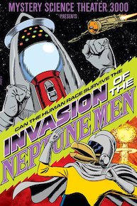 Mystery Science Theater 3000: Invasion of the Neptune Men