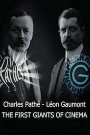 Charles Pathé - Léon Gaumont The First Giants of Cinema poster