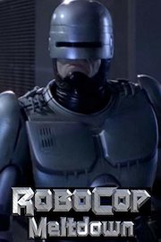 RoboCop: Prime Directives - Meltdown poster
