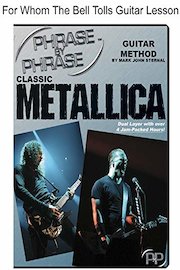 Phrase By Phrase Classic Metallica For Whom The Bell Tolls Lesson poster