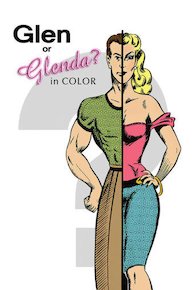 Glen or Glenda? (In Color)