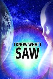 UFOTV Presents: I Know What I Saw poster