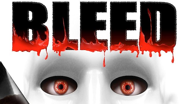 Watch Bleed Online