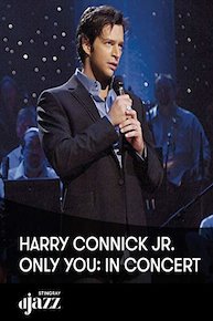 Harry Connick Jr.: Only You - In Concert