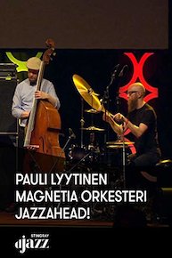 Pauli Lyytinen Magnetia Orkesteri - jazzahead!