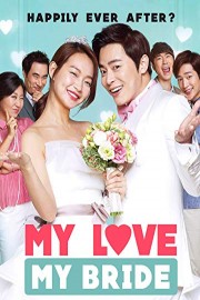 My Love, My Bride poster