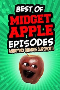 Best Midget Apple Episodes! (Annoying Orange Supercut!)