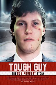 Tough Guy: The Bob Probert Story