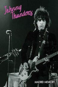 Johnny Thunders - Madrid Memory