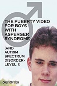 The Puberty Video for Boys with Asperger Syndrome (and Autism Spectrum Disorder - Level 1)