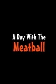 A Day with the Meatball poster