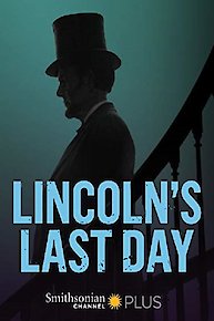 Lincoln's Last Day