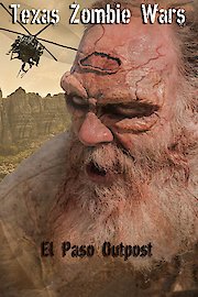 Texas Zombie Wars: EL Paso Outpost poster