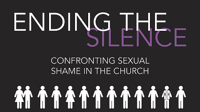 Watch Ending the Silence: Confronting Sexual Shame in the Church Online