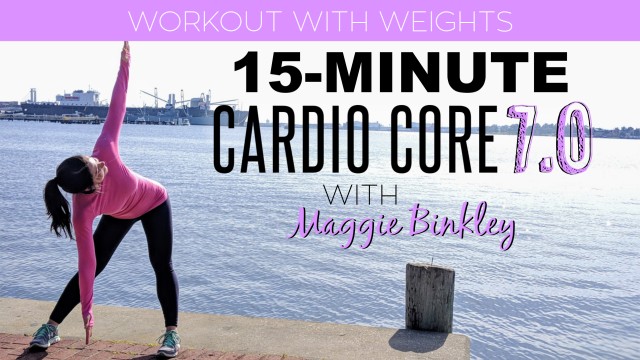 Watch 15-Minute Cardio Core 7.0 with Maggie Binkley Workout Online