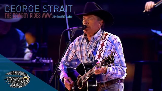 Watch George Strait - The Cowboy Rides Away Texas 2014 Online