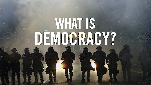 Watch What is Democracy? Online