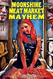 Moonshine Meat Market Mayhem poster