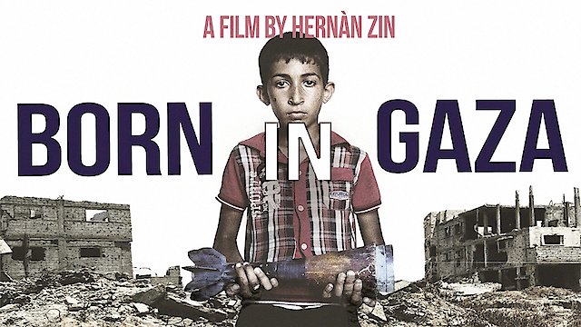 Watch Born In Gaza Online