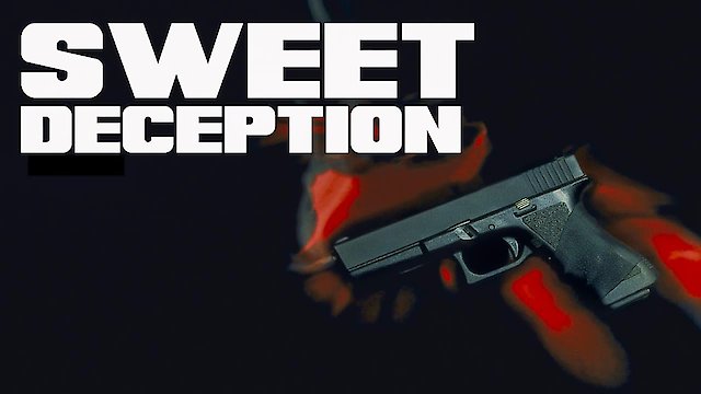 Watch Sweet Deception Online