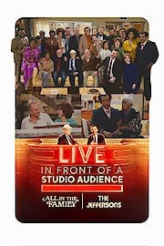 Live in Front of a Studio Audience: Norman Lear's 'All in the Family' and 'The Jeffersons' poster
