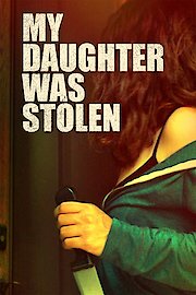 MY DAUGHTER WAS STOLEN poster