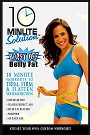 10 Minute Solution: Blast Off Belly Fat poster