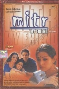 Mitr, My Friend