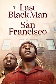 The Last Black Man in San Francisco