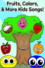 Fruits, Colors, Shapes & More Kids Songs by English Tree TV poster