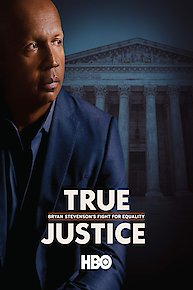 True Justice: Bryan Stevenson's Fight for Equality