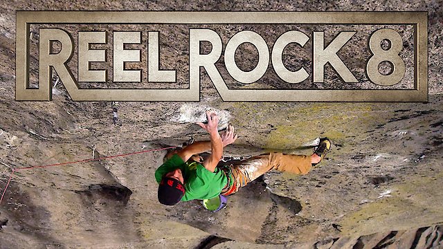 Watch Reel Rock 8 Online
