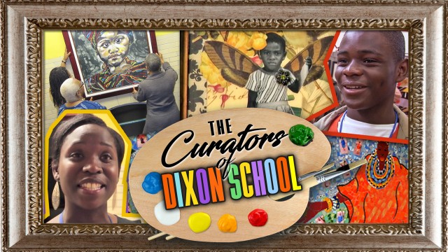 Watch The Curators of Dixon School Online