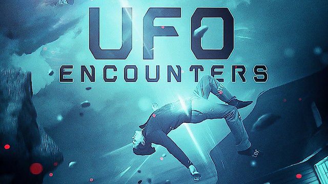 Watch UFO Encounters Online