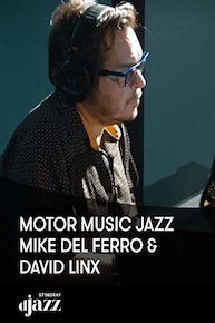 Motor Music Jazz - Mike Del Ferro and David Linx