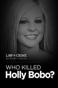 Law & Crime Mystery: Who Killed Holly Bobo?