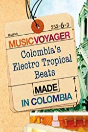 Music Voyager: Colombia's Electro Tropical Beats poster