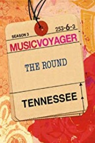 Music Voyager:  Tennessee - The Round