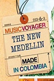 MUSIC VOYAGER Made in Colombia: The New Medellin poster