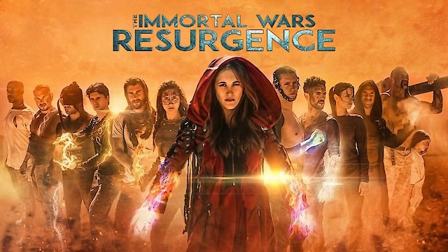 Watch The Immortal Wars: Resurgence Online